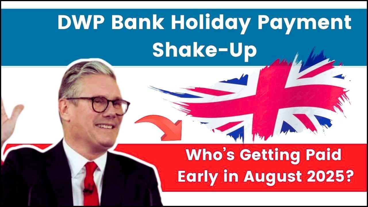 DWP Announces Major August Bank Holiday Payment Shift
